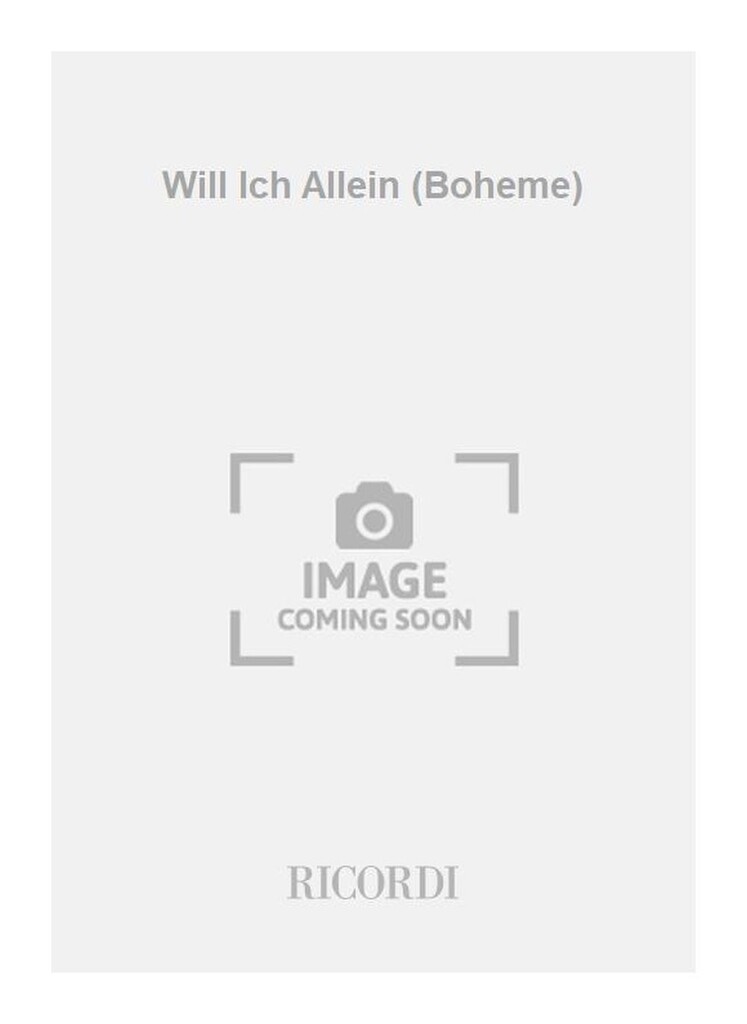 Will Ich Allein (Boheme)